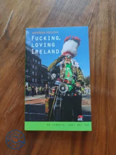 KATEŘINA HEJLOVÁ - Fucking, loving Ireland - Až vyrostu, chci být Ir!