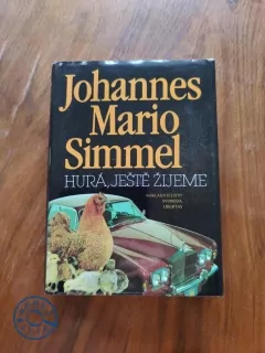 JOHANNES MARIO SIMMEL - Hurá, ještě žijeme