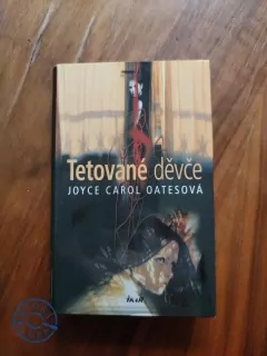 JOYCE CAROL OATES - Tetované děvče