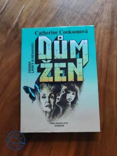 CATHERINE COOKSON - Dům žen