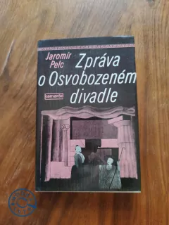 JAROMÍR PELC - Zpráva o Osvobozeném divadle