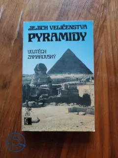 VOJTĚCH ZAMAROVSKÝ - Jejich veličenstva pyramidy