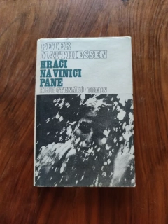 PETER MATTHIESSEN - Hráči na vinici Páně