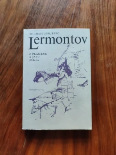 MICHAIL JURJEVIČ LERMONTOV - Z plamene a jasu