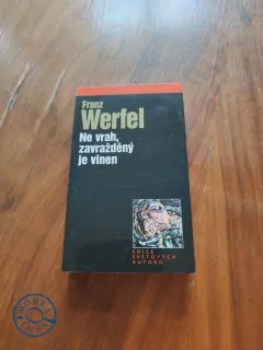 FRANZ WERFEL - Ne vrah, zavražděný je vinen