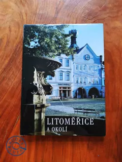 LITOMĚŘICE A OKOLÍ
