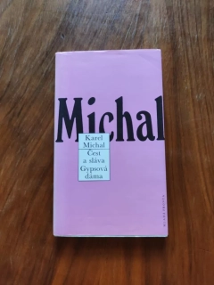 KAREL MICHAL - Čest a sláva, Gypsová dáma