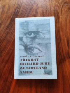 MARTHA GRIMES - Třikrát Richard Jury ze Scotland Yardu