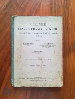 HENRI BORNECQUE, JULIUS BARTOŠEK, JOSEF BERNARD - Učebnice jazyka francouzského pro 3. třídu reformních reálných gymnasií a reálek